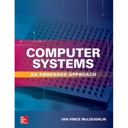 Computer Systems: An Embedded Approach - Hardcover