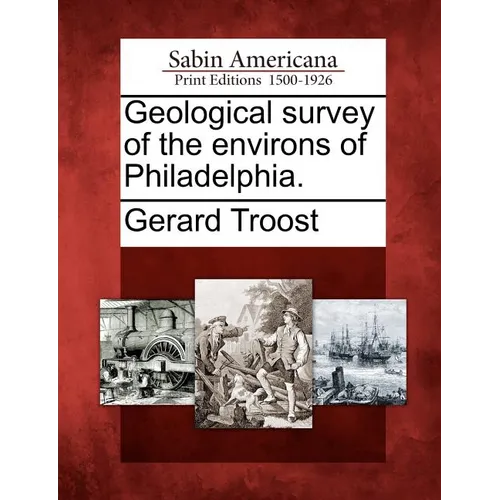 Geological Survey of the Environs of Philadelphia. - Paperback
