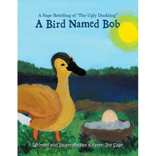 A Bird Named Bob: A Sage Retelling of 