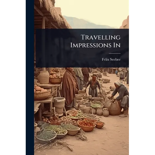 Travelling Impressions In - Paperback