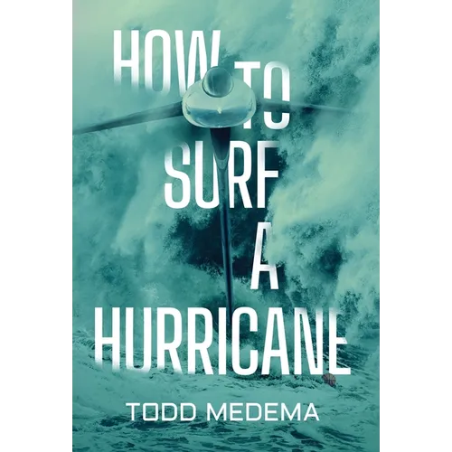 How to Surf a Hurricane - Hardcover