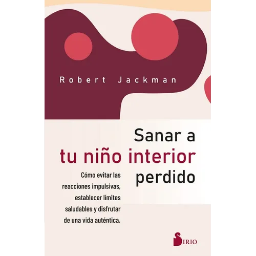 Sanar a Tu Niño Interior Perdido - Paperback