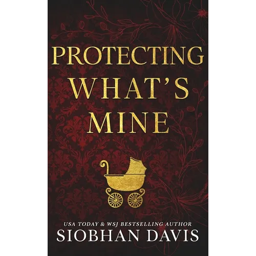 Protecting What's Mine (Hardcover) - Hardcover