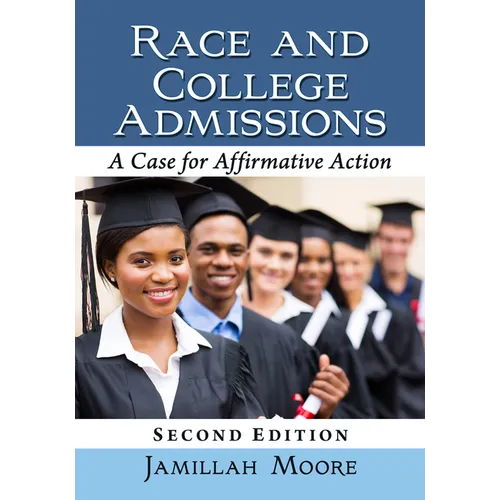 Race and College Admissions: A Case for Affirmative Action, 2d ed. - Paperback