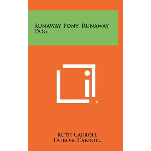 Runaway Pony, Runaway Dog - Hardcover