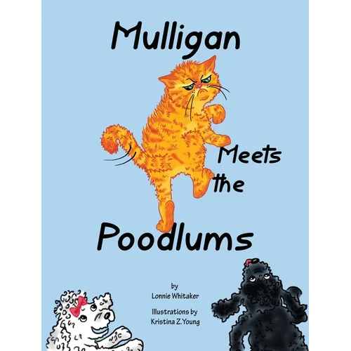 Mulligan Meets the Poodlums - Hardcover