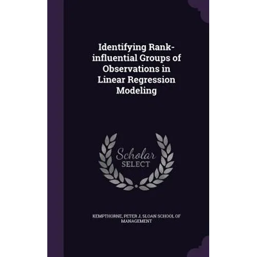 Identifying Rank-influential Groups of Observations in Linear Regression Modeling - Hardcover
