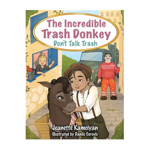 The Incredible Trash Donkey: Don't Talk Trash - Hardcover