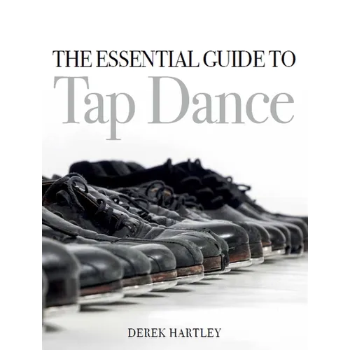 Essential Guide to Tap Dance - Paperback