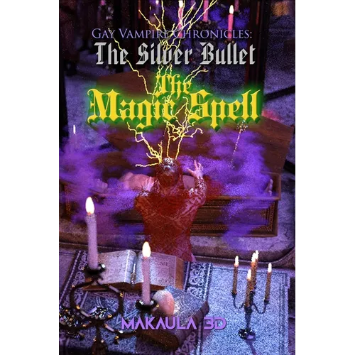The Magic Spell: Gay Vampire Chronicles: The Silver Bullet - Paperback
