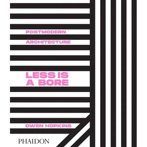 Postmodern Architecture: Less Is a Bore - Hardcover