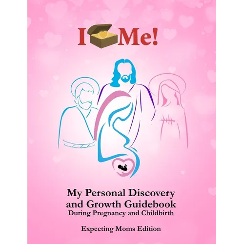 My Personal Discovery and Growth Book During Pregnancy and Childbirth: Expecting Moms Edition - Paperback