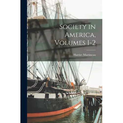 Society in America, Volumes 1-2 - Paperback
