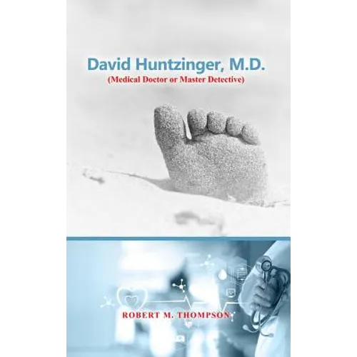 David Hunzinger, M.D. (Medical Doctor or Master Detective) - Hardcover