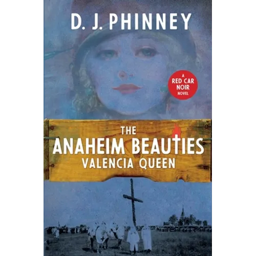 The Anaheim Beauties Valencia Queen - Paperback