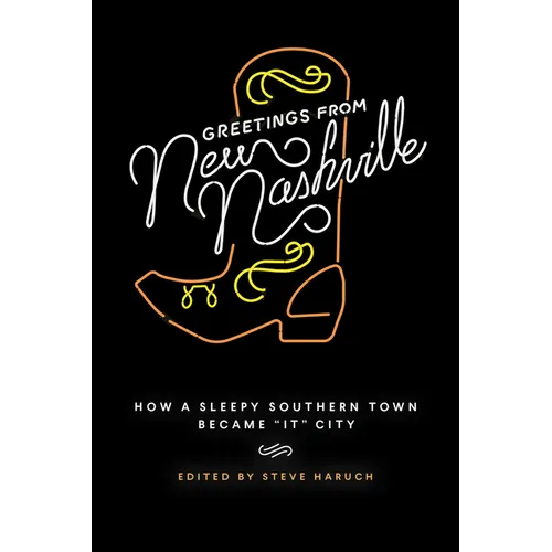 Greetings from New Nashville: How a Sleepy Southern Town Became 
