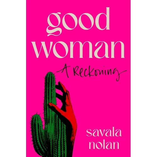Good Woman: A Reckoning - Hardcover
