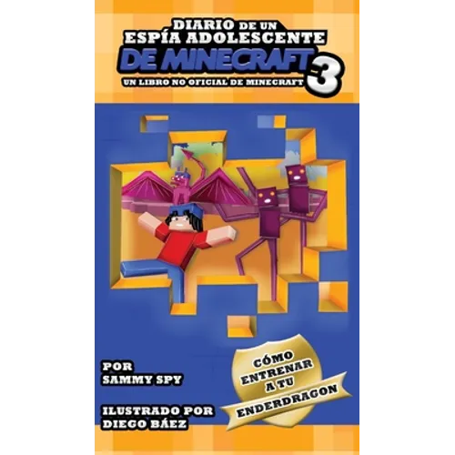 Diario De Un Espía Adolescente De Minecraft Libro 3: 