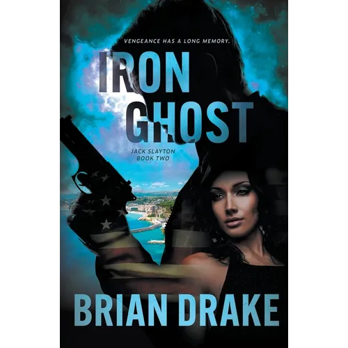 Iron Ghost: An Action-Adventure Thriller - Paperback