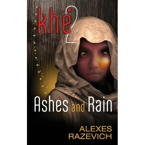 Ashes and Rain: Sequel to Khe (The Ahsenthe Cycle Book 2) - Paperback