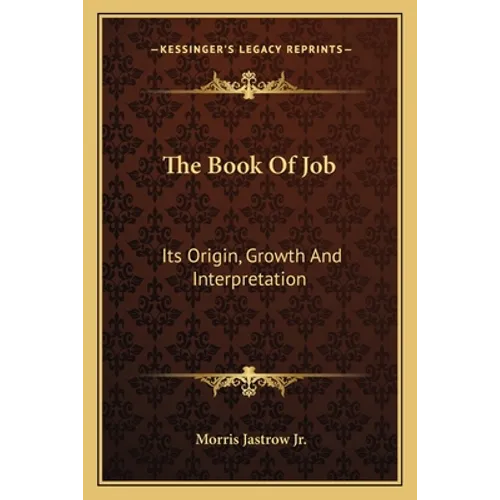 The Book of Job: Its Origin, Growth and Interpretation - Paperback