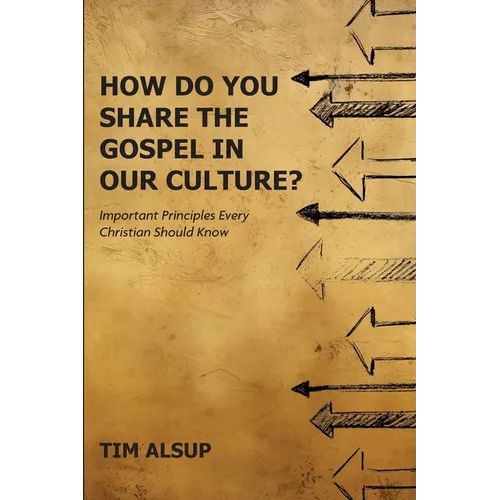 How Do You Share the Gospel in Our Culture? - Paperback