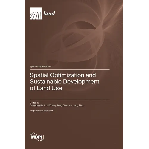 Spatial Optimization and Sustainable Development of Land Use - Hardcover