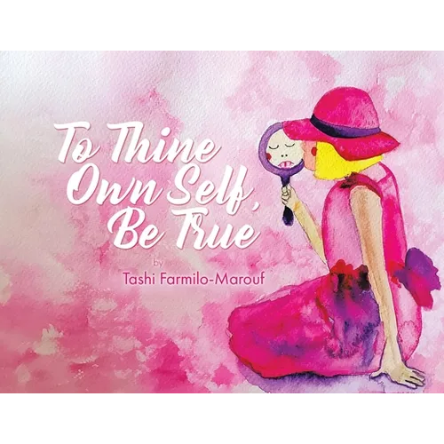 To Thine Own Self, Be True - Paperback