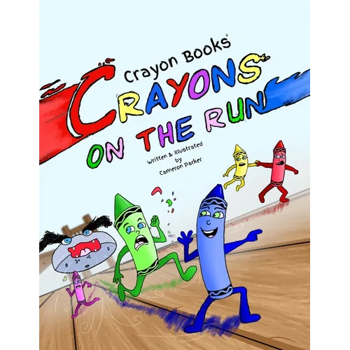 Crayon Books: Crayons on the Run - Paperback