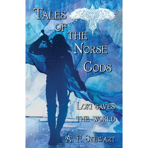 Tales of the Norse Gods: Loki Saves the World - Paperback