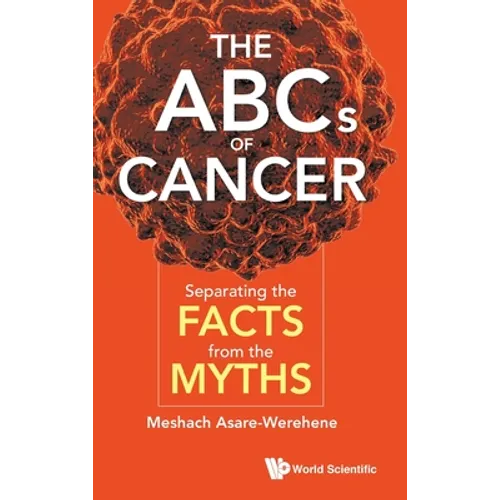 The ABCs of Cancer: Separating the Facts from the Myths - Hardcover