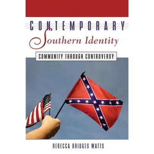 Contemporary Southern Identity: Community Through Controversy - Paperback