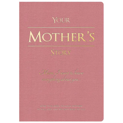 Your Mother's Story
