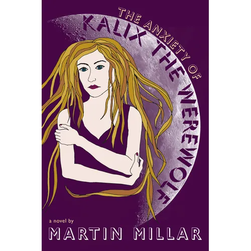 The Anxiety of Kalix the Werewolf - Paperback