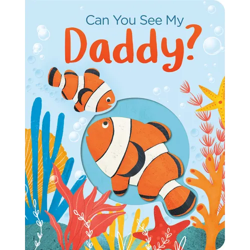 Can You See My Daddy? - Board Book