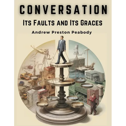 Conversation: Its Faults and Its Graces - Paperback
