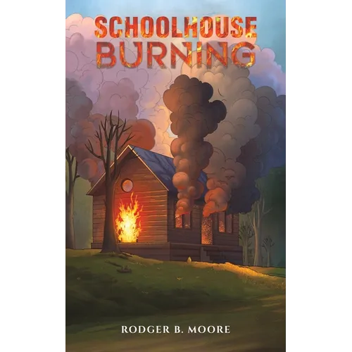 Schoolhouse Burning - Paperback