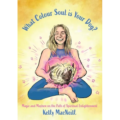 What Colour Soul is Your Dog? - Paperback