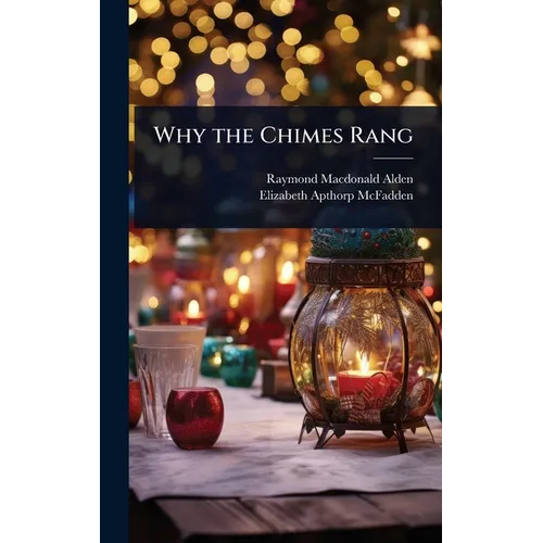 Why the Chimes Rang - Hardcover