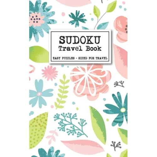 Sudoku Travel Book - Easy Puzzles + Sized for Travel: Sudoku Puzzles Book for Adults - Paperback