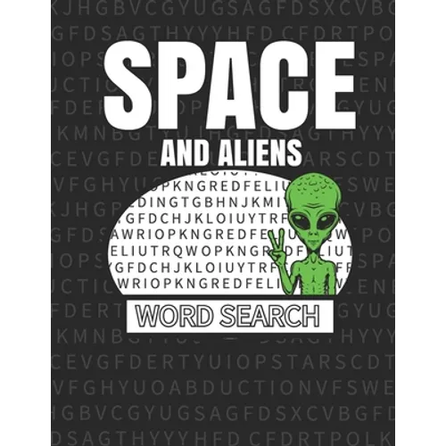 Space And Aliens Word Search: 50 Large Print Word Search Puzzles With Solutions - Paperback