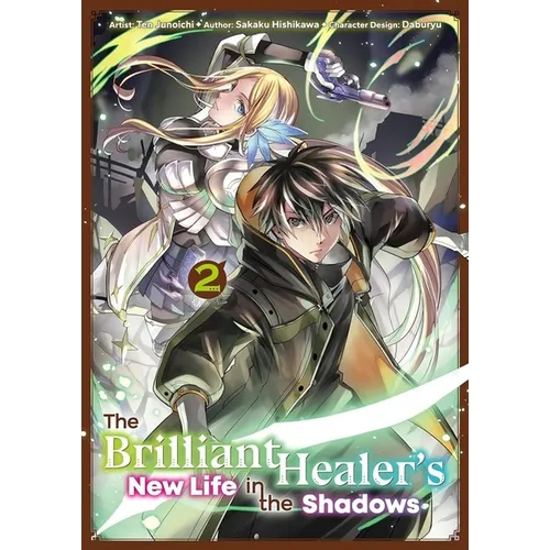 The Brilliant Healer's New Life in the Shadows: Volume 2 (Manga) - Paperback