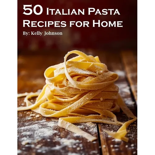 50 Italian Pasta Recipes for Home - Paperback