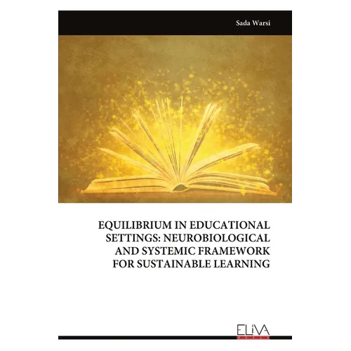 Equilibrium in Educational Settings: Neurobiological and Systemic Framework for Sustainable Learning - Paperback