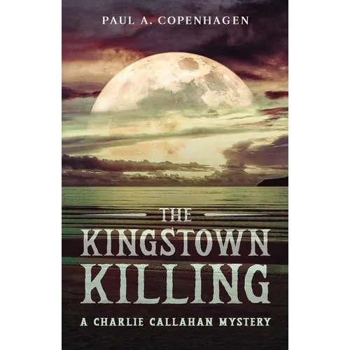 The Kingstown Killing: A Charlie Callahan Mystery - Paperback