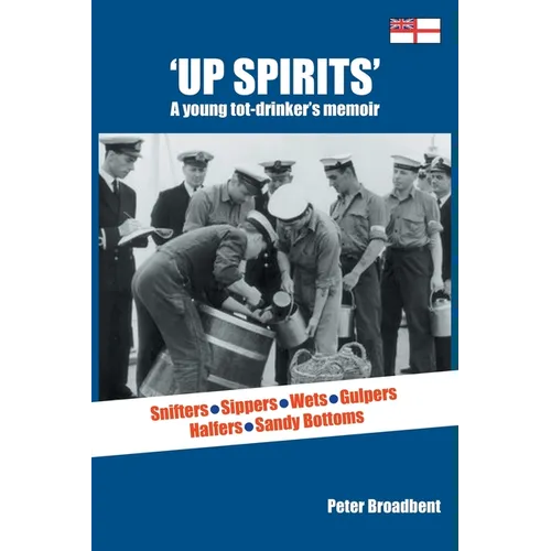 Up Spirits: A young tot-drinker's memoir - Paperback