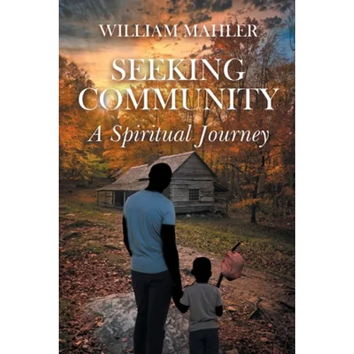 Seeking Community: A Spiritual Journey - Paperback