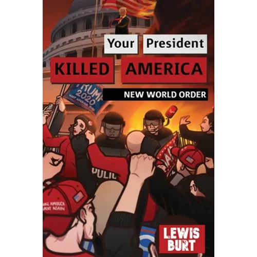 Your President Killed America: New World Order - Paperback