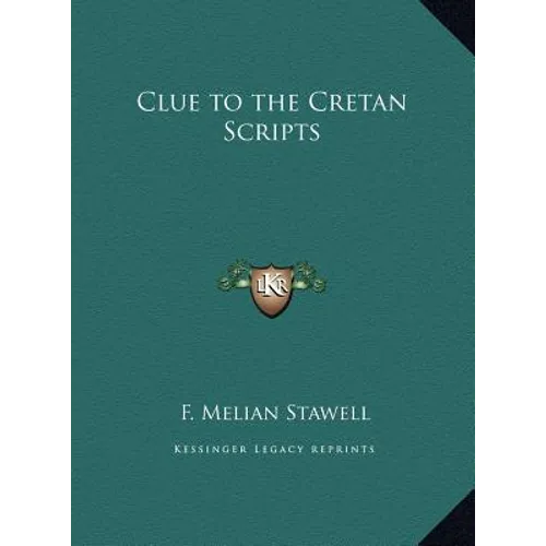 Clue to the Cretan Scripts - Hardcover