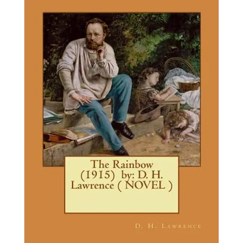 The Rainbow (1915) by: D. H. Lawrence ( NOVEL ) - Paperback